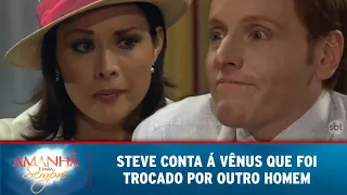 Amanhã é Para Sempre - Steve conta á Vênus que foi trocado por outro homem