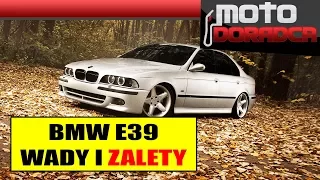 Wady i zalety BMW E39 #MOTODORADCA