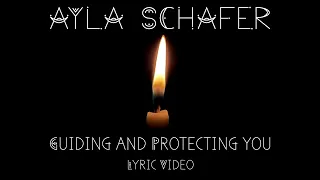 Ayla Schafer "Guiding and Protecting" Lyric Video
