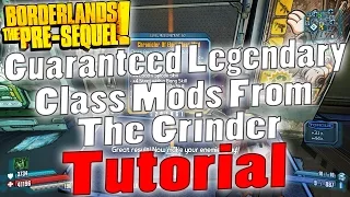 Borderlands: The Pre-Sequel | Guaranteed Legendary Class Mods From The Grinder | Tutorial