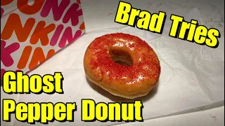 Dunkin's Ghost Pepper Donut | Brad Tries