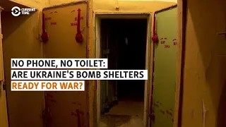 No Phone, No Toilet: Are Ukraine's Bomb Shelters Ready For War?