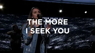 The More I Seek You | Hannah McClure | Bethel Church