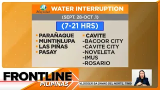 Hanggang 21 oras na water interruption, ipinatupad ng Maynilad | Frontline Pilipinas