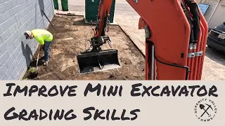 Mini Excavator Operators: Get Better at Grading