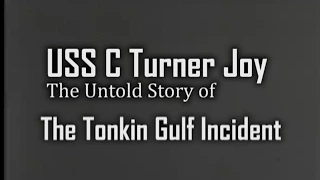 USS Turner Joy: The Untold Story