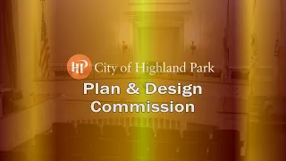 Plan & Design Commission Meeting - 05-07-2024