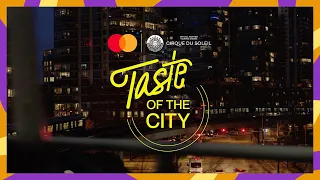 Taste of the City | Alegria in Vancouver | Mastercard x Cirque du Soleil