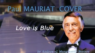 L'amour est Bleu  Love is Blue [music: Andre Popp; Paul Mauriat cover]