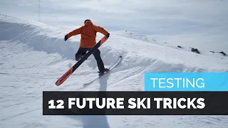 Testing 12 Future Ski Tricks