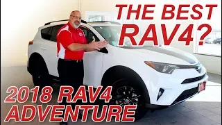 The Best Rav4? 2018 Rav4 Adventure