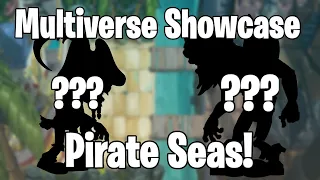 PvZ: Multiverse Showcase | Pirate Seas!