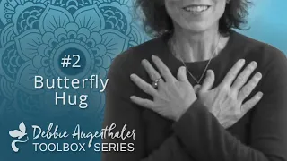 Toolbox Series 2: Butterfly Hug with Debbie Augenthaler