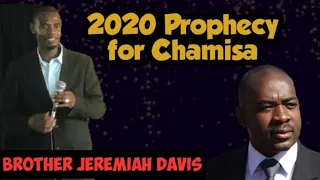 Prophetic message for Nelson Chamisa for 2020: Brother Jeremiah.