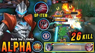 SAVAGE + 26 Kills!! Alpha with The New Haas Claw, INSANE LIFESTEAL - Build Top 1 Global Alpha ~ MLBB