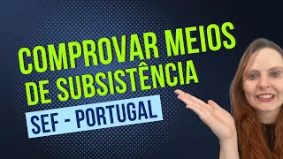 Quanto precisa e como comprovar os meios de subsistência no SEF?