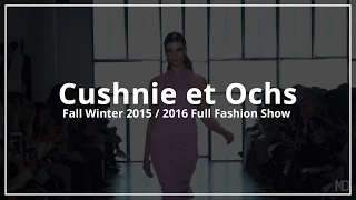 Cushnie et Ochs | Fall Winter 2015/2016 Full Fashion Show