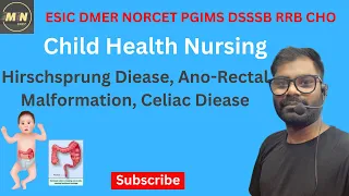 Child Health Nursing Hirschsprung Disease, Ano-Rectal Malformation, Celiac Disease by Subhash Sir