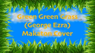 Green Green Grass (George Ezra)