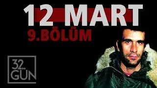 12 Mart Belgeseli 9. Bölüm | Muhtıra | 32.Gün Arşivi