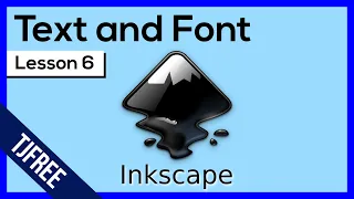 Inkscape Lesson 6 - Text and Fonts