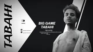 BIG GAME - TABAHI ( OFFICIAL MUSIC VIDEO) (PROD BY BIG GAME)
