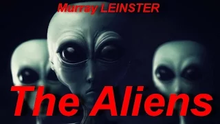 The Aliens   by Murray LEINSTER (1896 - 1975)  by  Science Fiction Full Audiobooks