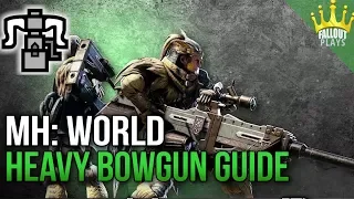 Monster Hunter World: Full Guide to the Heavy Bowgun