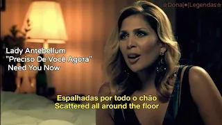 Lady Antebellum - Need You Now (Tradução/Legendado)