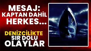 Denizcilikte Sır Dolu Olaylar - Gizemler - Belgesel