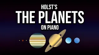 Holst's The Planets on Piano - Full Album