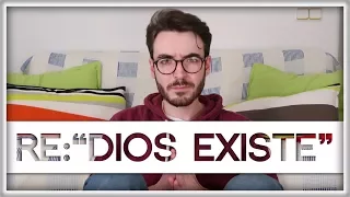 Una Vídeo Respuesta a "DIOS EXISTE"