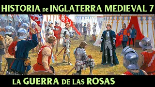 INGLATERRA MEDIEVAL 7: La Guerra de las Rosas - Lancaster vs York (Documental Historia resumen)