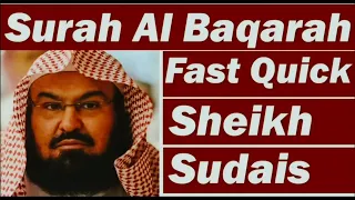 Surah baqarah fast recitation speedy and quick reading by sheikh sudais