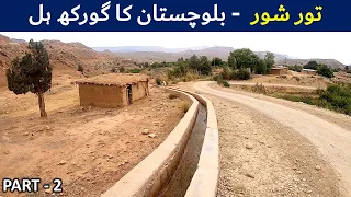 TOR SHOR - PART 2 | SHABAN - QUETTA | BALOCHISTAN - world of aziz