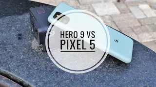 GoPro Hero 9 vs Pixel 5 - The results surprised me