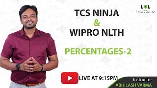 PERCENTAGES-2 | TCS NINJA | WIPRO NLTH | ABHILASH VARMA | ENGINEERS CHOICE