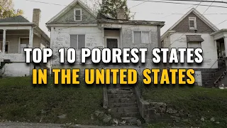10 Poorest States in the United States 2024 (Why They're Poor)
