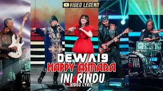 @Dewa19Feat  Happy Asmara - Ini Rindu - [Video Lyric]