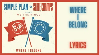 Simple Plan & State Champs ft. We The Kings - "Where I Belong" (Lyrics/Letras)