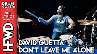 David Guetta ft. Anne-Marie  -  Don't Leave Me Alone -- Drum Cover w/ SUB Lyrics (ENG  ESP  ITA)