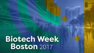 Biotech Week Boston 2017 Highlights