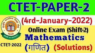 Ctet paper 2 maths Online exam 4th January 2022 | ctet shift 2 maths Solutions