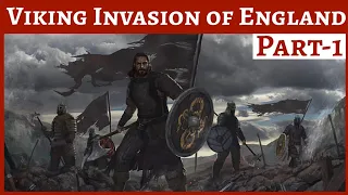 Vikings invasion of England (1-1) | Part - 1 | VIKING AGE