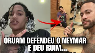 ORUAM foi DEFENDER o NEYMAR e DEU RUIM *cancelaram o show*