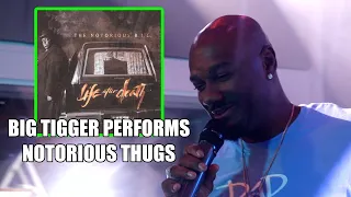 Big Tigger performs NOTORIOUS THUGS by Notorious BIG