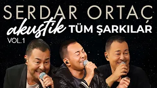 Serdar Ortaç Akustik Vol 1 - Tüm Şarkılar