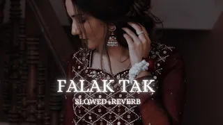 Falak Tak Chal Sath Mere _ (slow & reverb) | Ideal Lofi