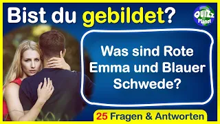 Quiz Allgemeinwissen Nr. 81 - Rätsel, 25 Fragen - Quiz deutsch, Rätsel zum Lösen