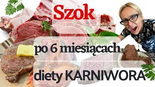 Zaskakujące efekty po 6 miesiącach na diecie karniwora! - keto,  carivore diet